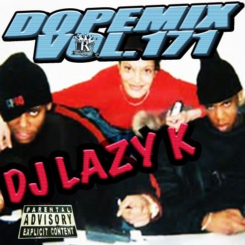 Dope Mix 171 - DJ Lazy K