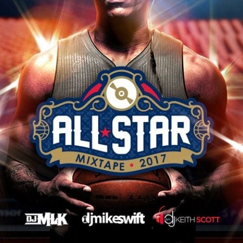 All-Star 2017 - DJ MLK, DJ Keith Scott, Mike Swift
