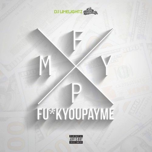 F*ckYouPayMe - DJ LimeLightz