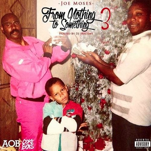 From Nothing To Something 3 - Joe Moses (DJ Holiday)