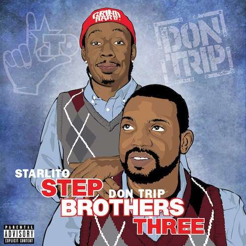 Starlito & Don Trip - Step Brothers Three