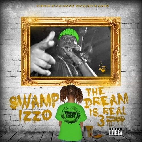 The Dream Is Real 3 - DJ Swamp Izzo