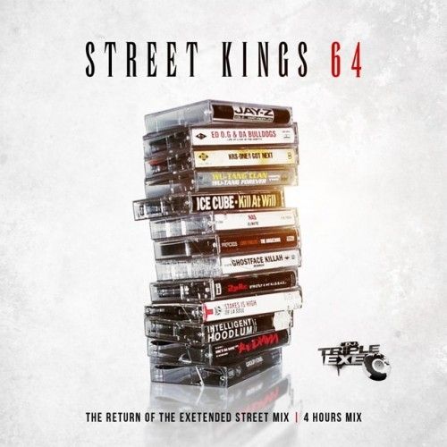 Street Kings 64 - DJ Triple Exe