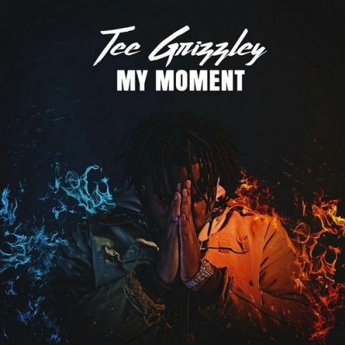 My Moment - Tee Grizzley