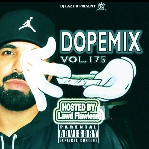 Dope Mix 175 - DJ Lazy K