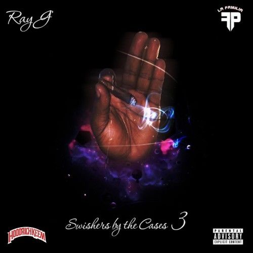 Swishers By The Cases 3 - Ray G (Hoodrich Keem)