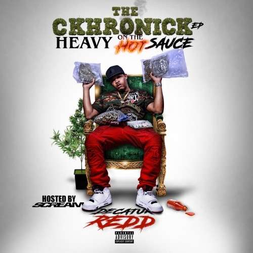 Decatur Redd - The Ckhronick EP (Heavy On The Hot Sauce)