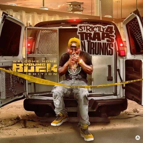 Various Artists - Strictly 4 The Traps N Trunks (Welcome Home Young Buck Edition)