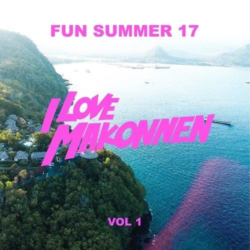 Fun Summer Vol. 1 - iLoveMakonnen