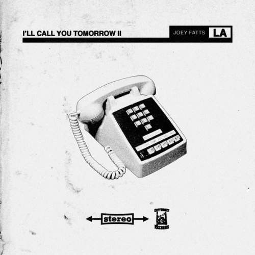 Joey Fatts - I'll Call You Tomorrow 2