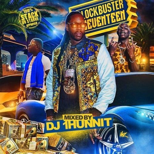 BlockBuster 17  - DJ 1Hunnit, Stack Or Starve