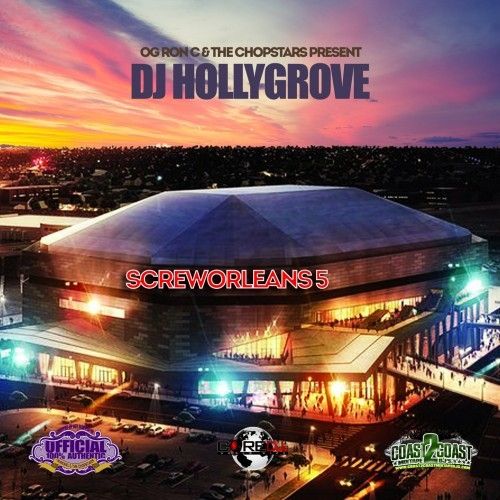 Screw Orleans 5 - DJ Hollygrove, Chopstars