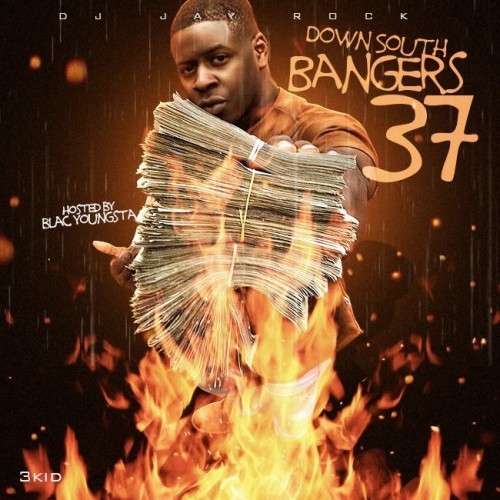 Various Artists - Down South Bangers 37 (Hosted By Blac Youngsta)