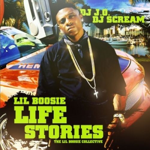 Life Stories - Lil Boosie (DJ J.O., DJ Scream)