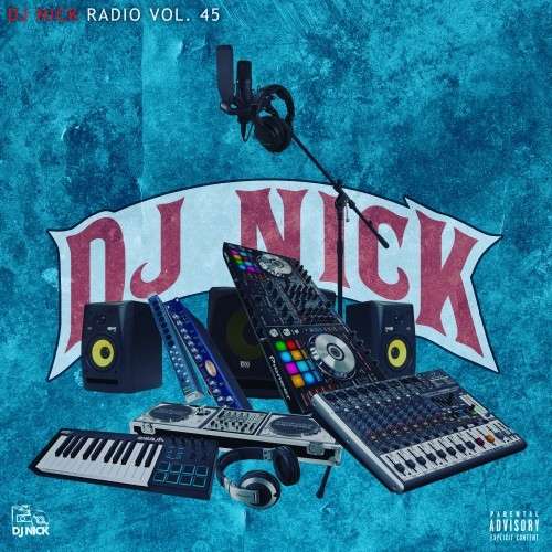 Various Artists - DJ Nick Radio 45