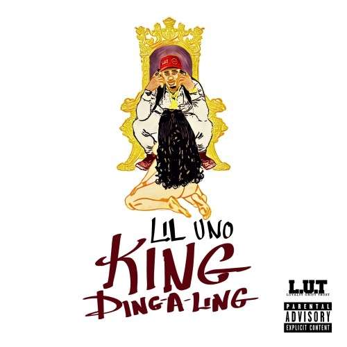 Lil Uno - King Ding-A-Ling 