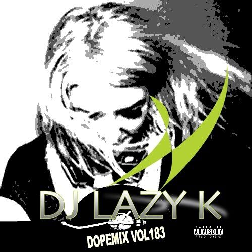Dope Mix 183 - DJ Lazy K