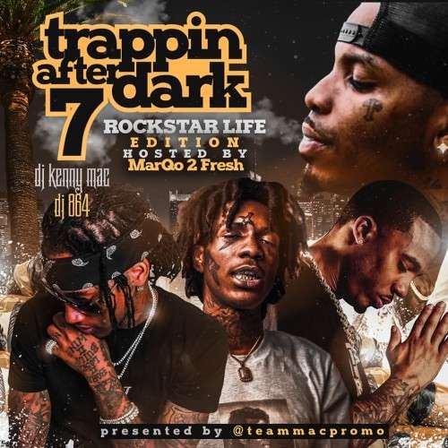 Various Artists - Trappin After Dark 7: Rockstar Life Edition (Hosted By Marqo 2 Fresh)