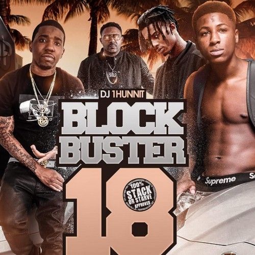 BlockBuster 18 - DJ 1Hunnit, Stack Or Starve