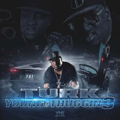 Hot Boy Turk - Young N Thuggin 3 EP