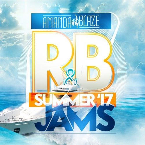 R&B Jams Summer 17 - DJ Amanda Blaze, DJ Blazita