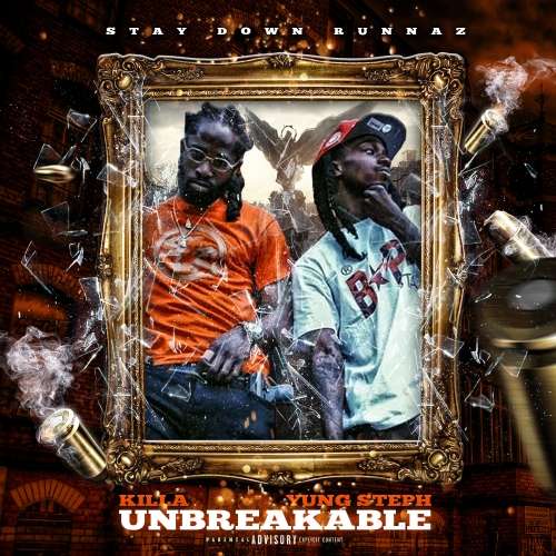 Yung Steph & Killa - Unbreakable