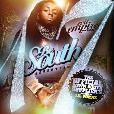 Various Artists - Be South 17 (Hosted By Lil Wayne)