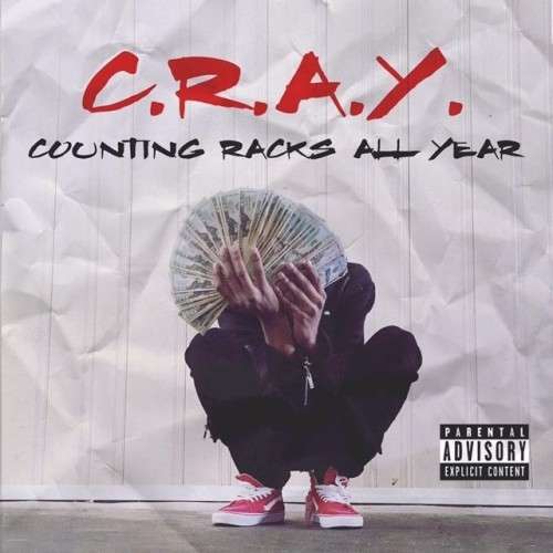 Lil Cray - CRAY (Countin Rackz All Year)