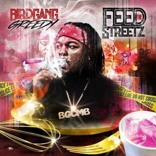 BirdGang Greedy - Feed The Streetz