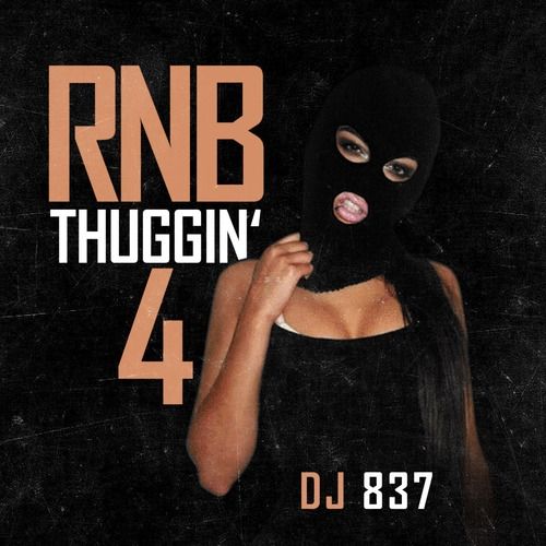 R&B Thuggin 4 - DJ 837