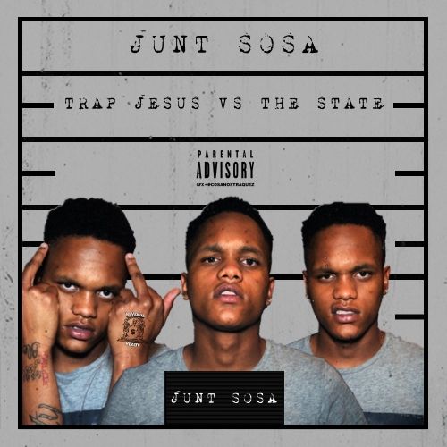 Trap Jesus Vs The State [EP] - Junt Sosa (DJ Rizzo Gates)
