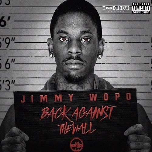 Jimmy Wopo - Back Against The Wall