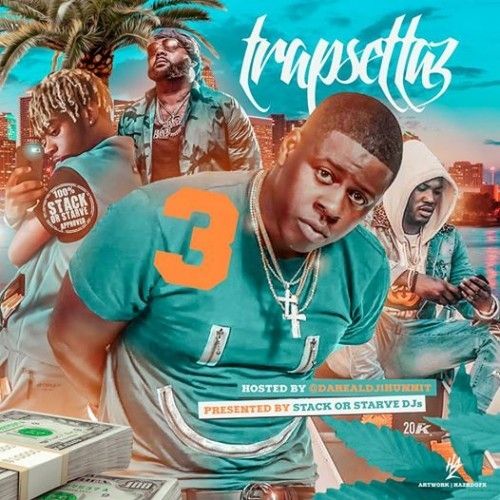 Trapsettaz 3 - DJ 1Hunnit, Stack Or Starve