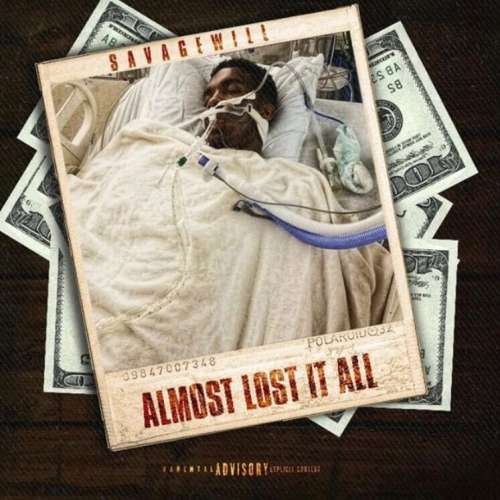 SavageWill - Almost Lost It All