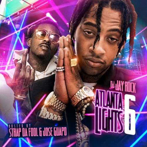 Various Artists - Atlanta Lights 6 (Hosted By Strap Da Fool & Jose Guapo)