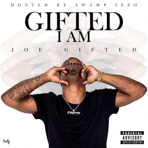 Gifted I Am - Joe Gifted (DJ Swamp Izzo)