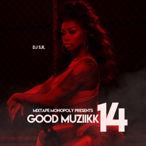 Good Muziikk 14 - DJ S.R., Mixtape Monopoly