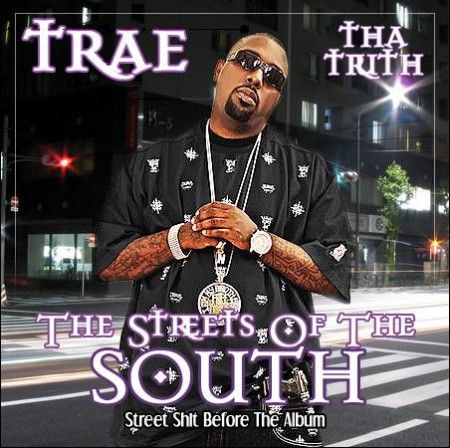 The Streets Of The South - Trae (Unknown)