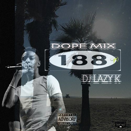 Dope Mix 188 - DJ Lazy K