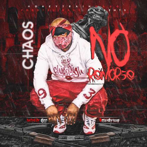 Chaos The Rapper - No Remor5e
