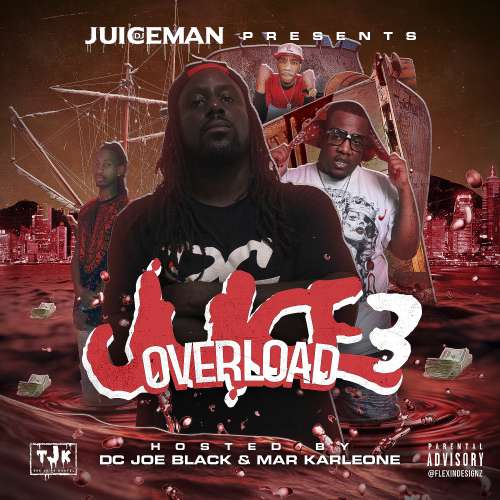 Various Artists - Juice Overload 3 (Hosted by DC Joe Black & Mar Karleone)