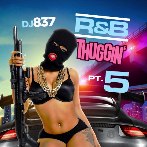 R&B Thuggin 5 - DJ 837