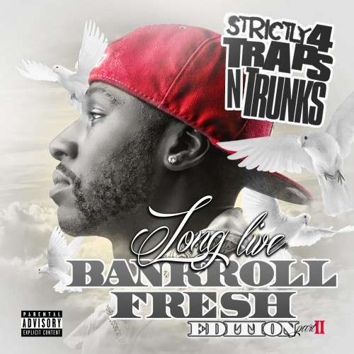 Various Artists - Strictly 4 The Traps N Trunks (Long Live Bankroll Fresh Edition Pt. 2)
