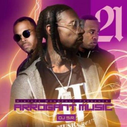 Arrogant Music 21 (Fine Wine Edition) - DJ S.R., Mixtape Monopoly