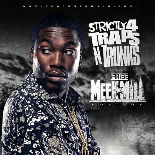 Various Artists - Strictly 4 The Traps N Trunks (Free Meek Mill Edition)