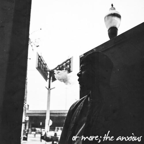 or more; the anxious - Mick Jenkins