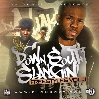 Down South Slangin' Freestyles, Vol. 1 - DJ Chuck T