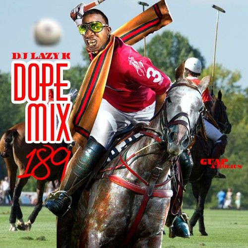 Dope Mix 189 - DJ Lazy K