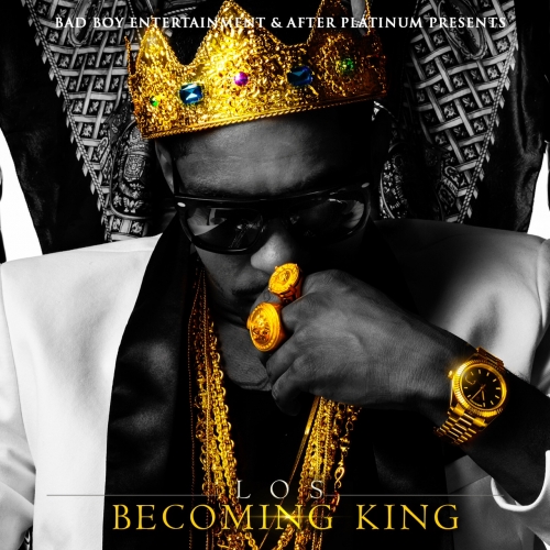 Becoming King - King Los (Bad Boy Ent. x After Platinum)