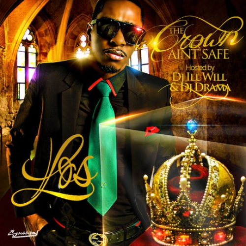 The Crown Ain't Safe - King Los (DJ Ill Will x DJ Drama)